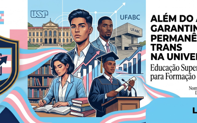 Educação Superior e Permanência Trans: Além do Acesso à Universidade