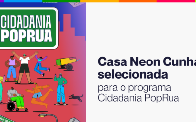 Casa Neon é selecionada para gestão de unidade do Cidadania PopRua em São Paulo