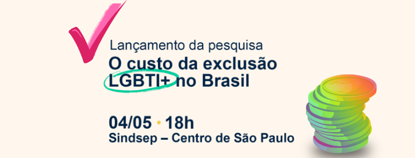 R$ 94 bilhões: é quanto custa excluir pessoas LGBTQIA+ hoje esse é o debate
